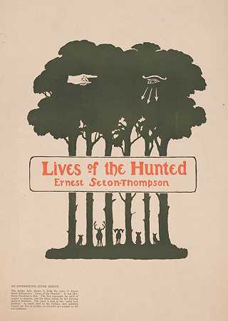 被猎杀者的生活`Lives of the hunted by Ernest Seton~Thompson. (1890) by Ernest Seton-Thompson.