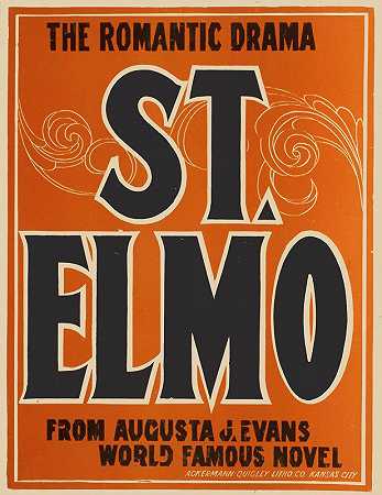圣埃尔莫浪漫剧`St. Elmo the romantic drama by Ackermann-Quigley Litho. Co