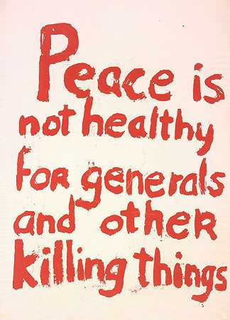 和平对将军和其他杀戮者来说是不健康的`Peace is not healthy for generals and other killing things (1965~1975)