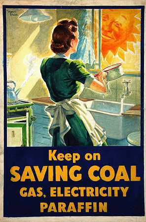 继续节约煤、气、电和石蜡`Keep on saving coal, gas, electricity, paraffin (between 1939 and 1946) by Marc Stone