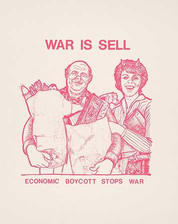 战争就是出卖。经济抵制停止了战争。`War is sell. Economic boycott stops war. (1970)