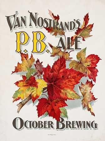 范诺斯特朗用啤酒。十月酿造`Van Nostrands P.B. ale. October Brewing (1880)