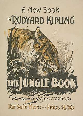 一本新书`A new book by Rudyard Kipling. The jungle book (1895 ~ 1911) by Rudyard Kipling. The jungle book