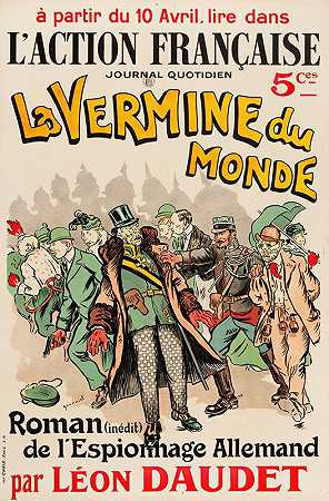 世界上的害虫。罗马式L利昂·道德（Juliste）的德国间谍活动`La Vermine du Monde. Roman de lEspionage Allemand par Léon Daudet (juliste) (1914 ~ 1918) by Pierre Georges Jeanniot