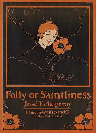 愚蠢还是圣洁`Folly or saintliness (1895) by Ethel Reed