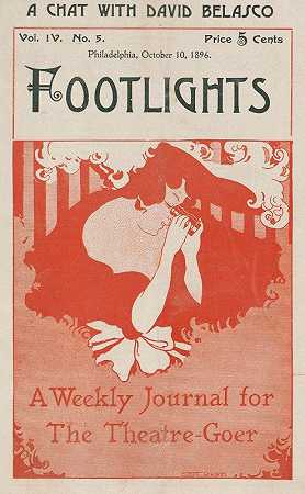 《脚灯》（Footlights）是剧院观众的周报。10月10日，费城`Footlights, a weekly journal for the theatre~goer. Philadelphia, October 10 (1896) by Ethel Reed
