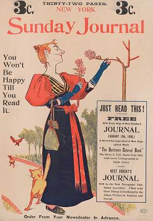 《纽约星期日日报》。你赢了在你读到它之前，我不会高兴的。`New York Sunday Journal. You wont be happy till you read it. (1896) by George Reiter Brill