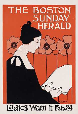波士顿星期日先驱报，女士们想要2月24日`The Boston Sunday herald, ladies want it Feb 24 (1890~1920) by Ethel Reed
