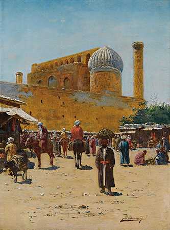 撒马尔罕集市`Bazaar In Samarkand by Richard Karlovich Zommer