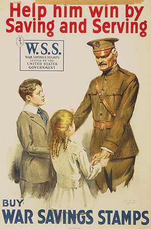 帮他赢`Help him win by saving and serving–Buy War Savings Stamps (1918) by saving and serving-Buy War Savings Stamps