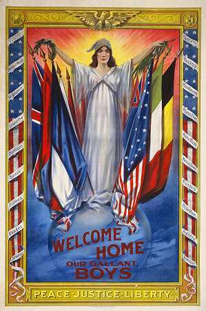 欢迎我们勇敢的孩子们回家和平、正义、自由`Welcome home our gallant boys Peace, justice, liberty (1918) by Hennegan and Co