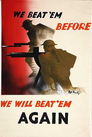 我们打败了我以前见过他们。我们将击败又来了`We beat em before. We will beat em again (between 1939 and 1946) by Pat Keely
