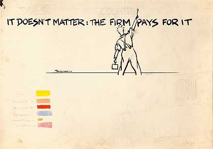 它没有没关系公司付钱`It doesnt matter the firm pays for it (between 1939 and 1946) by Fougasse  