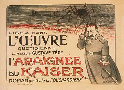 阅读工程凯撒蜘蛛小说作者：G.de la Fouchardière`Lisez dans ;lOeuvre . . . ;LAraignée du Kaiser roman par G. de la Fouchardiére (1916) by Louis Abel-Truchet