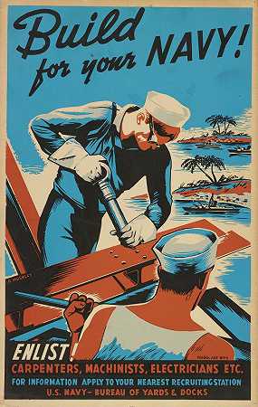 为你的海军建造！征集`Build for your Navy! Enlist! (1941) by Robert Muchley