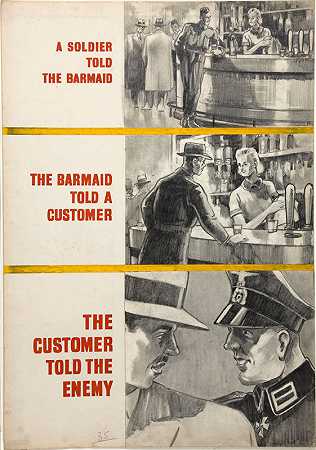 一个士兵告诉酒吧女招待，酒吧女招待告诉一个顾客，顾客告诉了敌人`A soldier told the barmaid, the barmaid told a customer, the customer told the enemy (1939~1946)