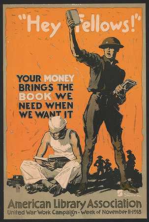 &;嘿伙计们&; 你的钱带来了我们需要的书`;Hey fellows! Your money brings the book we need when we want it (1918) by John Sheridan