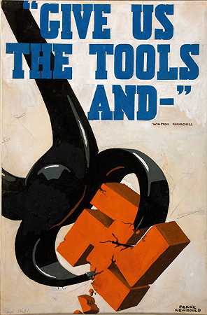 &;给我们工具和-温斯顿·丘吉尔`;Give us the tools and~; – Winston Churchill (between 1939 and 1946) by Frank Newbould