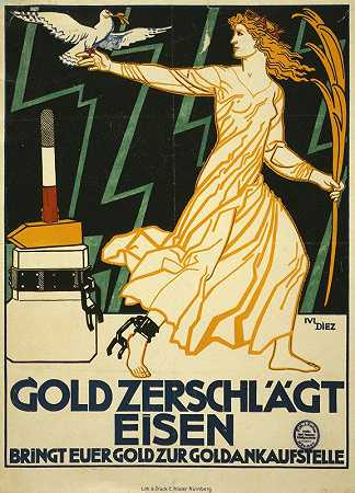 金石破铁。把你的黄金带到黄金购买点`Gold zerschlächt Eisen. Bringt eurer Gold zur Goldankaufstelle (1918) by Julius Diez