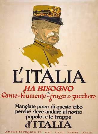 意大利需要肉类、小麦、脂肪糖`LItalia ha bisogno di carne~frumento~grasso & zucchero (1917) by George Illian