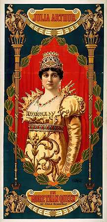 朱莉娅·亚瑟在《不止皇后》中`Julia Arthur in More than queen by Émile Bergerat. (1899) by Émile Bergerat. by Strobridge and Co. Lith.