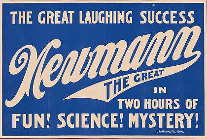 纽曼在两个小时的乐趣中成为了伟大的人物！科学神秘的事物`Newmann the Great in two hours of fun! science! mystery! (1930) by Standard Show Printers