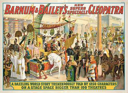 巴纳姆贝利和克利奥帕特拉的新奇观`Barnum & Baileys new superb spectacle Cleopatra (1912)