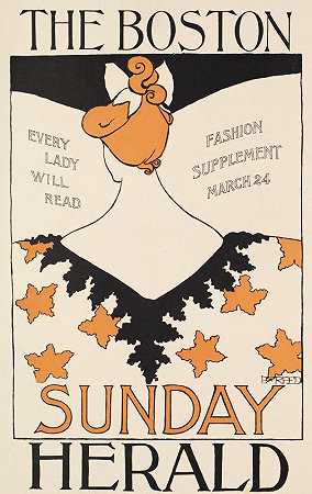 《波士顿周日先驱报》，每一位女士都会阅读，时尚补充，3月24日`The Boston Sunday herald, every lady will read, fashion supplement, March 24 (1895) by Ethel Reed