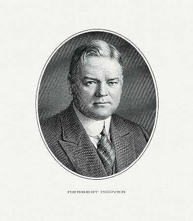 胡佛总统`President Herbert Hoover by The Bureau of Engraving and Printing
