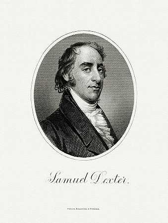 塞缪尔·德克斯特`Samuel Dexter by The Bureau of Engraving and Printing