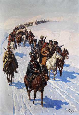 商队在雪地里前进，哥萨克`Caravan Advancing Through the Snow, Cossacks by Franz Roubaud