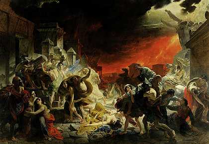 庞贝城的最后一天，1833年`The Last Day of Pompeii, 1833 by Karl Bryullov