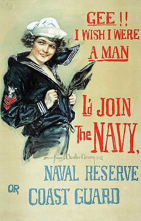 天啊，我希望我是个男人，我会加入海军，1917年`Gee I wish I were a Man, I\’d Join the Navy, 1917 by Howard Chandler Christy