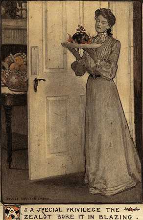 作为一种特殊的特权，狂热者忍受着它的燃烧`As a Special Privilege the Zealot Bore it in Blazing (1903) by Jessie Willcox Smith