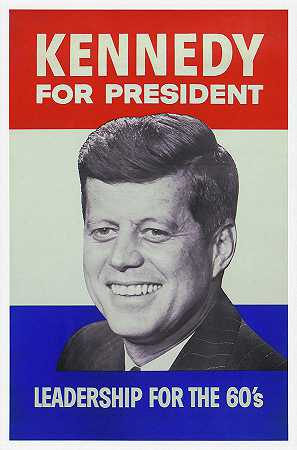 肯尼迪总统，60年代的领导人`Kennedy for President, leadership for the 60\’s by American School
