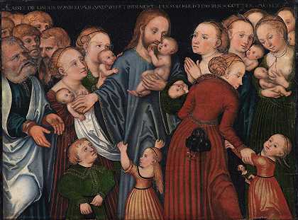 上帝保佑孩子们`Christ Blessing the Children (1537 – 1637) by Lucas Cranach the Elder