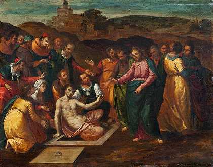 拉撒路复活`The Raising of Lazarus (17th century) by Scarsellino