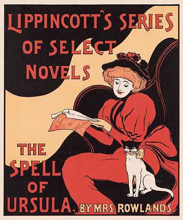 利平科特s系列精选小说。乌苏拉的咒语，`Lippincotts series of select novels. The spell of Ursula, by Mrs. Rowlands. (ca. 1890–1920) by Mrs. Rowlands.