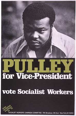 副总统候选人投票给社会主义工人`Pulley for Vice~President; vote Socialist Workers (1971)