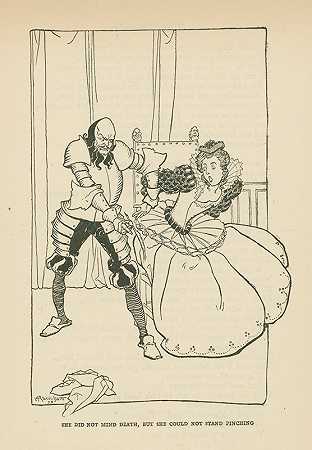 她不介意死，但她受不了掐。`She did not mind death, but she could not stand pinching. (1911) by Arthur Rackham