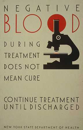 治疗期间血液呈阴性并不意味着治愈后继续治疗直至出院`Negative blood during treatment does not mean cure Continue treatment until discharged (1936~1939) by Leslie Bryan Burroughs