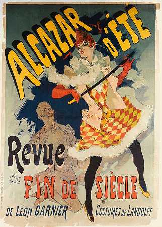 阿尔卡扎尔D世纪末`Alcazar Dete Revue Fin De Siecle (1890) by Jules Chéret