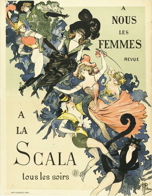 我们每天晚上都会看到斯卡拉的女人。`A Nous Les Femmes Revue A La Scala Tous Les Soirs (1890~1900) by Albert Guillaume