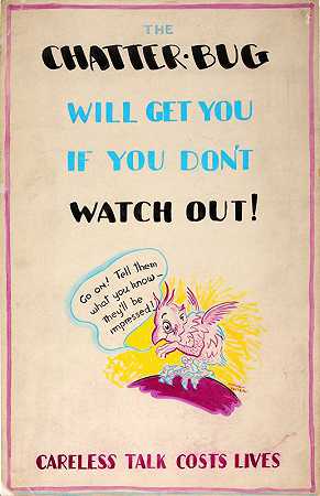 如果你不别当心！漫不经心的谈话要付出生命的代价`The chatterbug will get you if you dont watch out! Careless talk costs lives (1939~1946)