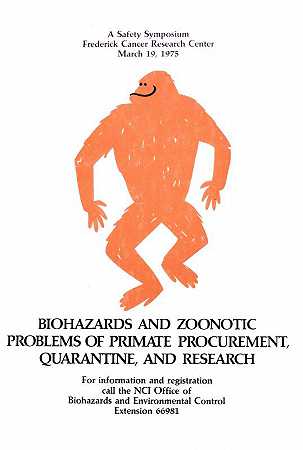 灵长类动物采购、检疫和研究中的生物危害和人畜共患问题`Biohazards and zoonotic problems of primate procurement, quarantine, and research (1975) by National Institutes of Health