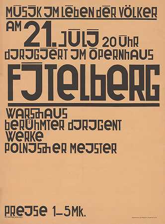 《人民生活中的音乐》，第21页。7月20日下午在华沙著名指挥家菲特尔伯格歌剧院（Fitelberg Opera House，prices 1-5 Mk）主持波兰大师的作品。`Musik im Leben der Völker, am 21. Juli 20 Uhr dirigiert im Opernhaus Fitelberg, Warschaus berühmter Dirigent, Werke polnischer Meister, Preise 1–5 Mk. (1927) by Kurt Schwitters