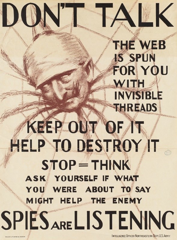 唐别说话。网络是用看不见的线为你旋转的，远离它，帮助摧毁它间谍正在听`Dont talk. The web is spun for you with invisible threads, keep out of it, help to destroy it–spies are listening (1917)