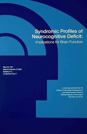 神经认知缺陷的综合征特征对大脑功能的影响`Syndromic profiles of neurocognitive deficit; implications for brain function (1991) by National Institutes of Health