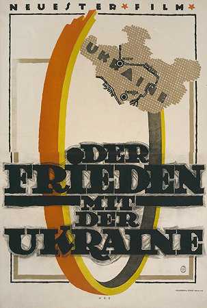 乌克兰`Der Frieden mit der Ukraine (1918) by Hans Rudi Erdt