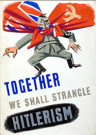 我们将一起扼杀希特勒主义`Together we shall strangle Hitlerism (between 1939 and 1946)
